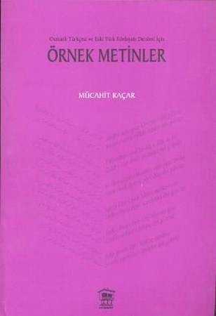 Örnek Metinler Osmanlı Türkçesi Ve Eski Türk Edebiyatı Dersleri İçin