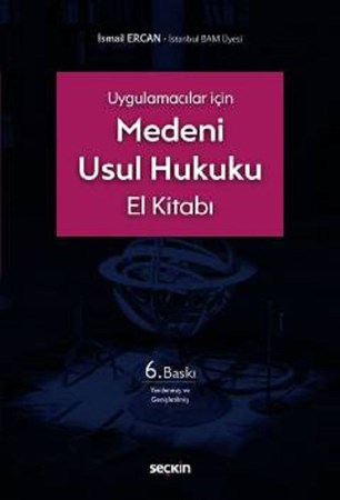 Uygulamacılar İçin Medeni Usul Hukuku El Kitabı
