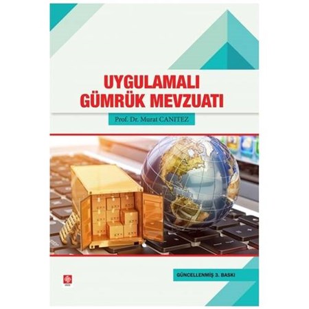 Uygulamalı Gümrük Mevzuatı