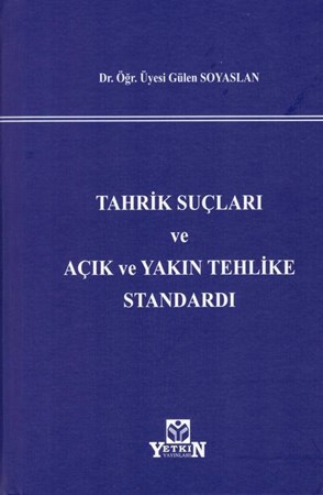 Tahrik Suçları ve Açık ve Yakın Tehlike Standardı