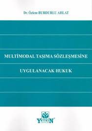Multimodal Taşıma Sözleşmesine Uygulanacak Hukuk