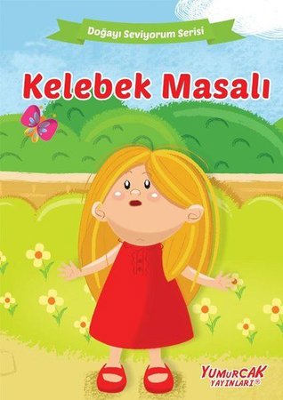 Kelebek Masalı - Doğayı Seviyorum Serisi