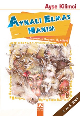 Aynalı Elmas Hanım Yaşanmış Hayvan Öyküleri
