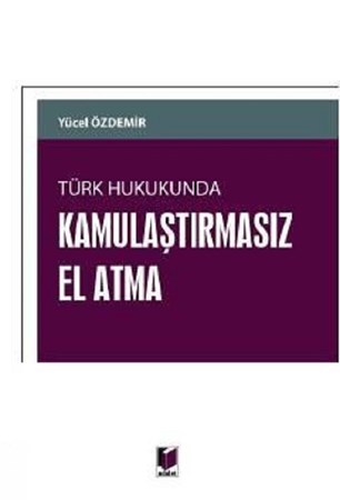 Türk Hukukunda Kamulaştırmasız El Atma