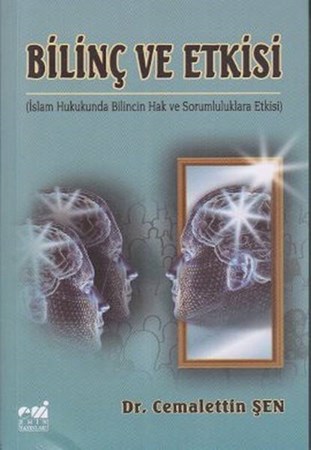 Bilinç Ve Etkisi İslam Hukukunda Bilincin Hak Ve Sorumluluklara Etkisi