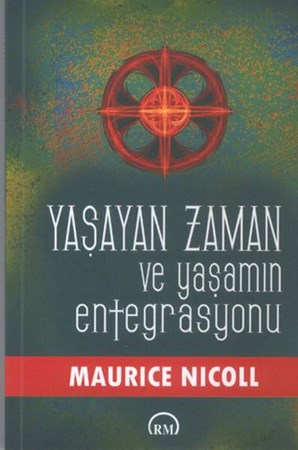 Yaşayan Zaman Ve Yaşamın Entegrasyonu