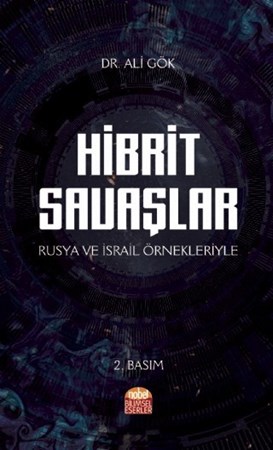 Hibrit Savaşlar - Rusya Ve İsrail Örnekleriyle