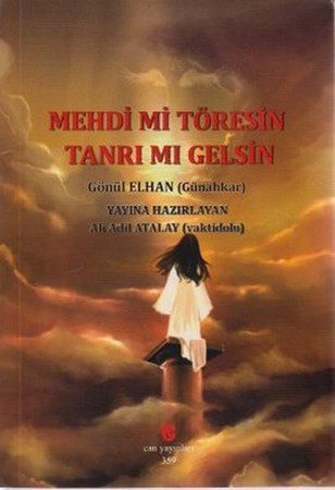 Mehdi Mi Töresin Tanrı Mı Gelsin