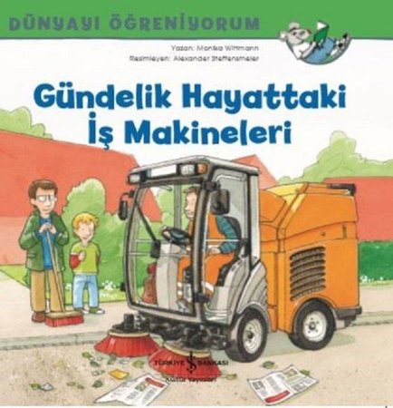 Gündelik Hayattaki İş Makineleri