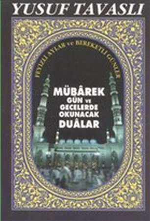 Mübarek Gün ve Gecelerde Okunacak Dualar - Cep Boy (C16)