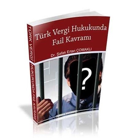 Türk Vergi Hukukunda Fail Kavramı