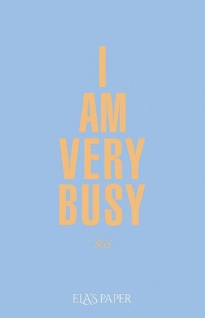 Ela’s Paper I am Very Busy 365