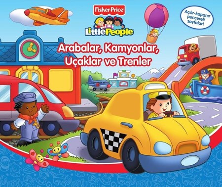 Little People Arabalar Kamyonlar Uçaklar