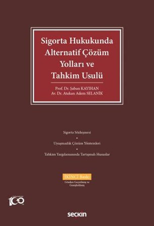 Sigorta Hukukunda Alternatif Çözüm Yolları ve Tahkim Usulü