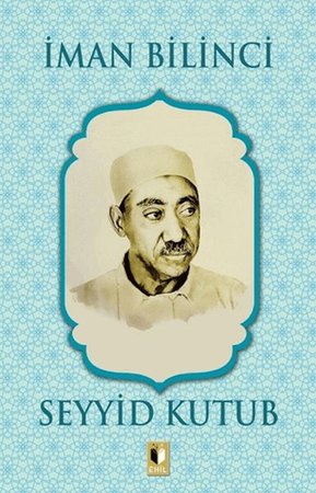 İman Bilinci - Seyyid Kutub