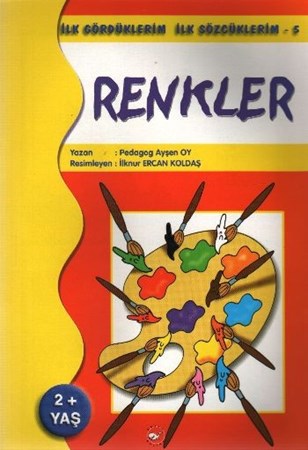 Renkler İlk Gördüklerim İlk Sözcüklerim 5 2 Yaş