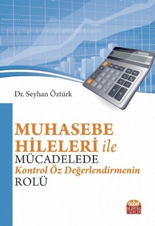 Muhasebe Hileleri Ile Mücadelede Kontrol Öz Değerlendirmenin Rolü