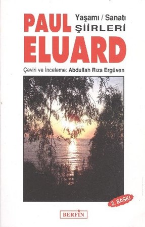 Paul Eluard Yaşamı,sanatı,şiirleri