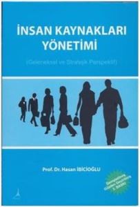 İnsan Kaynakları Yönetimi Geleneksel Ve Stratejik Perspektif