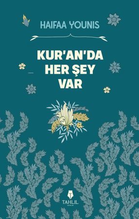 Kur’an’da Her Şey Var