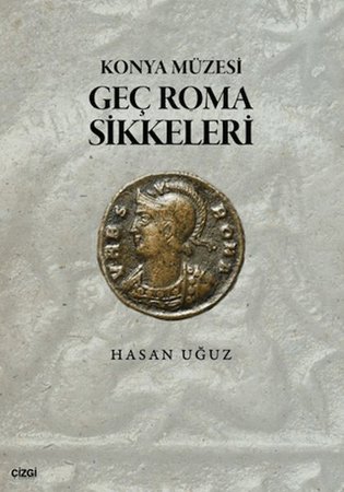 Konya Müzesi Geç Roma Sikkeleri
