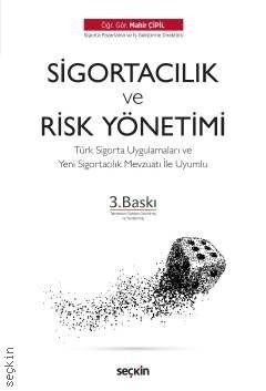 Sigortacılık & Risk Yönetiminin Temelleri Türk Sigorta Uygulamaları Ve Yeni Sigortacılık Mevzuatı İle Uyumlu