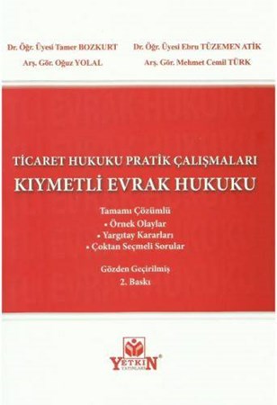 Ticaret Hukuku Pratik Çalışmaları Kıymetli Evrak Hukuku