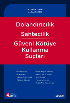 Dolandırıcılık – Sahtecilik – Güveni Kötüye Kullanma Suçları