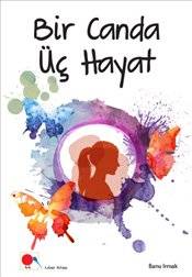 Bir Canda Üç Hayat