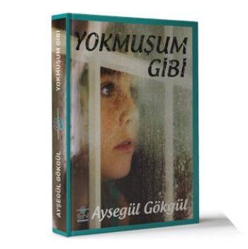 Yokmuşum Gibi