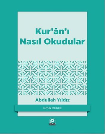 Kur'an'ı Nasıl Okudular?