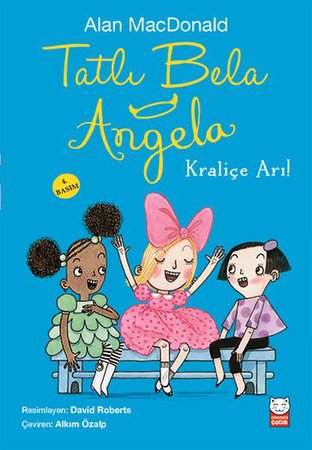 Tatlı Bela Angela - Kraliçe Arı!