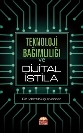 Teknoloji Bağımlılığı Ve Dijital İstila