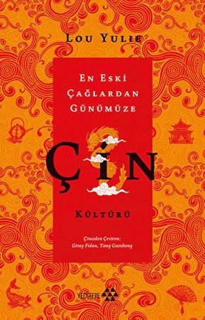 Çin Kültürü - En Eski Çağlardan Günümüze