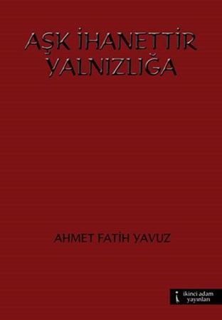 Aşk İhanettir Yalnızlığa