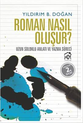 Roman Nasıl Oluşur Uzun Soluklu Anlatı Ve Yazma Süreci