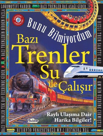 Bazı Trenler Su İle Çalışır - Bunu Bilmiyordum - Raylı Ulaşıma Dair Harika Bilgiler!