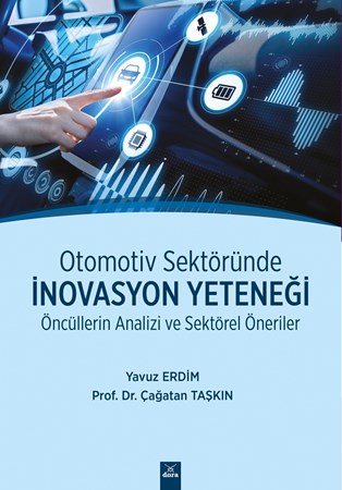 Otomotiv Sektöründe İnovasyon Yeteneği Öncüllerin Analizi Ve Sektörel Öneriler