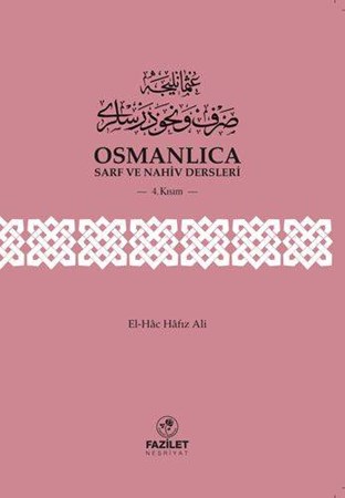Osmanlıca Sarf Ve Nahiv Dersleri 4. Kısım