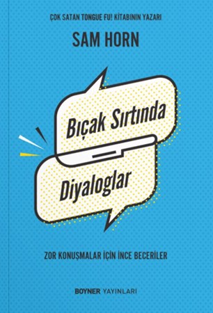 Bıçak Sırtında Diyaloglar - Zor Konuşmalar İçin İnce Beceriler