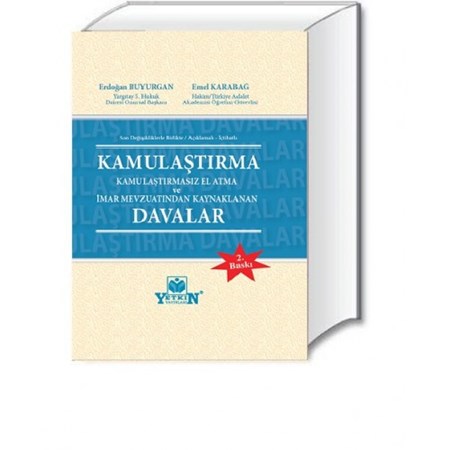 Kamulaştırma Kamulaştırmasız El Atma ve İmar Mevzuatından Kaynaklanan Davalar