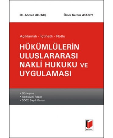 Hükümlülerin Uluslararası Nakli Hukuku Ve Uygulaması Açıklamalı İçtihatlı
