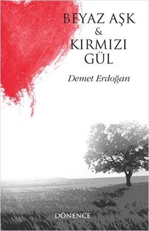 Beyaz Aşk Ve Kırmızı Gül