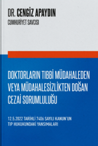 Doktorların Tıbbi Müdahaleden Veya Müdahalesizlikten Doğan Cezai Sorumluluğu