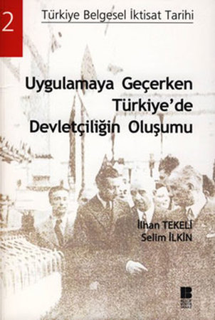 Uygulamaya Geçerken Türkiye'de Devletçiliğin Oluşumu