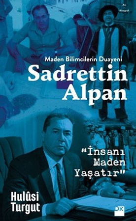 Madem Bilimcilerin Duayeni Sadrettin Alpan