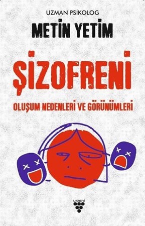 Şizofreni / Oluşum Nedenleri ve Görünümleri