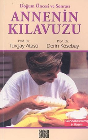 Annenin Kılavuzu Doğum Öncesi Ve Sonrası