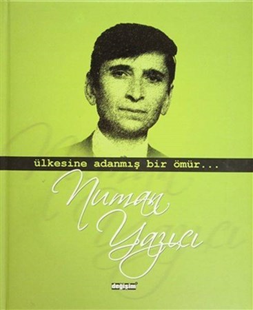 Ülkesine Adanmış Bir Ömür Numan Yazıcı