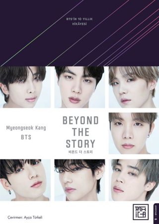 Beyond the story: BTS'in 10 Yılllık Hikâyesi